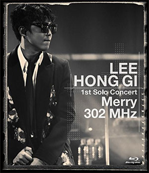 LEE HONG GI 1st Solo Concert　“Merry 302 MHz”　ブルーレイ