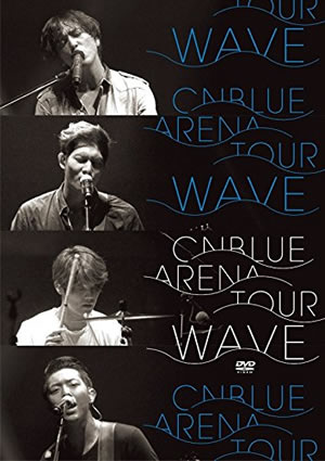CNBLUE／2014 ARENA TOUR WAVE OSAKA-JO HALL