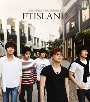 FTISLAND／2012 CONCERT TOUR PHOTO BOOK e通販.com