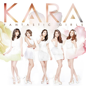 KARA／FANTASTIC GIRLS[初回限定盤C] e通販.com