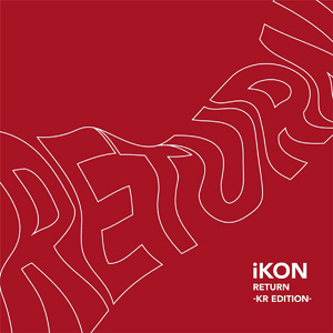iKON／RETURN -KR EDITION- （DVD付き） e通販.com