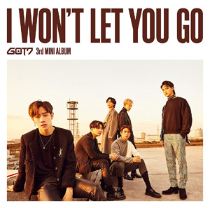 GOT7／I WON'T LET YOU GO (通常盤） e通販.com