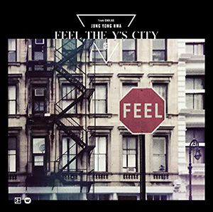 ジョン・ヨンファ　FEEL THE Y’S CITY（初回限定盤）