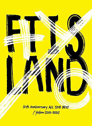 FTISLAND／10th Anniversary ALL TIME BEST/ Yellow [2010-2020] （初回限定盤） e通販.com