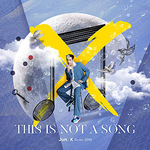 Jun.K (From 2PM)／THIS IS NOT A SONG （初回生産限定盤） e通販.com