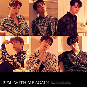 2PM／WITH ME AGAIN (通常盤) e通販.com