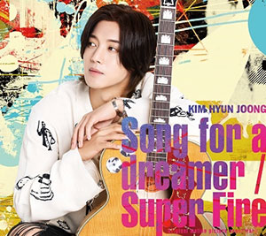 キム・ヒョンジュン／Song for a dreamer（Type-A [初回限定盤A]） e通販.com