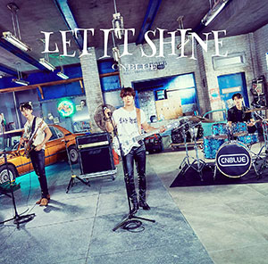 CNBLUE／LET IT SHINE （初回限定盤B） e通販.com