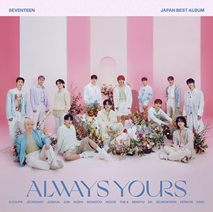 SEVENTEEN／SEVENTEEN JAPAN BEST ALBUM「ALWAYS YOURS」(フレッシュプライス盤) e通販.com