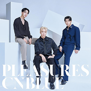 CNBLUE／PLEASURES （通常盤） e通販.com