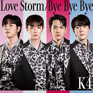K4／Love Storm / Bye Bye Bye e通販.com