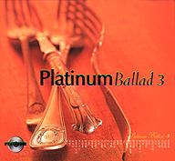 Platinum Ballad 3 【2枚組】 e通販.com
