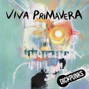 DICK PUNKS／VIVA PRIMAVERA e通販.com