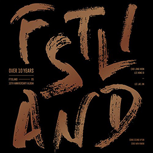 FTISLAND／OVER 10 YEARS(10周年記念アルバム) e通販.com