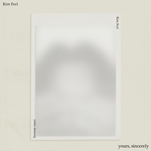 KIM FEEL／1集 ｢YOURS、SINCERELY｣ e通販.com