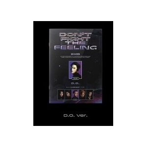 EXO／DON'T FIGHT THE FEELING (Expansion Ver.) D.O Ver. e通販.com