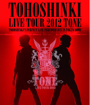 東方神起／LIVE TOUR 2012 ～TONE～（ブルーレイ） e通販.com