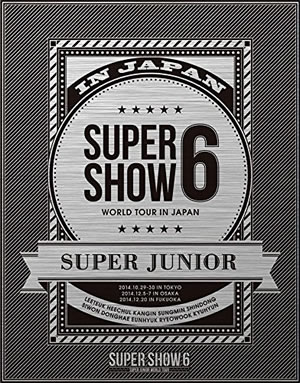SUPER JUNIOR WORLD TOUR SUPER SHOW6 in JAPAN（ブルーレイ2枚組） e通販.com