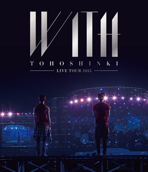 東方神起 LIVE TOUR 2015 WITH(Blu-ray Disc1枚)（通常盤） e通販.com