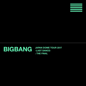 BIGBANG／BIGBANG JAPAN DOME TOUR 2017 -LAST DANCE- : THE FINAL ブルーレイ [7ブルーレイ+2CD+PHOTO BOOK+スマプラムービー&ミュージック]（初回生産限定盤） e通販.com
