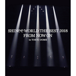 SHINee／SHINee WORLD THE BEST 2018 ～FROM NOW ON～ in TOKYO DOME (通常盤) ブルーレイ e通販.com