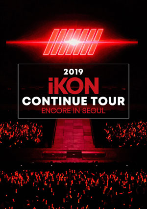 iKON／2019 iKON CONTINUE TOUR ENCORE IN SEOUL （初回生産限定盤） ブルーレイ e通販.com