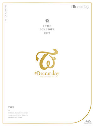TWICE／TWICE DOME TOUR 2019 "#Dreamday" in TOKYO DOME ブルーレイ (初回限定盤） e通販.com