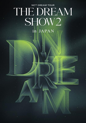 NCT DREAM／NCT DREAM TOUR 'THE DREAM SHOW2 : In A DREAM' - in JAPAN （通常盤）ブルーレイ e通販.com