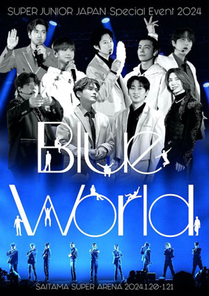 SUPER JUNIOR JAPAN Special Event 2024 ~Blue World~ ブルーレイ e通販.com