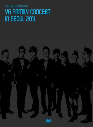 15th ANNIVERSARY YG FAMILY CONCERT in SEOUL 2011 e通販.com