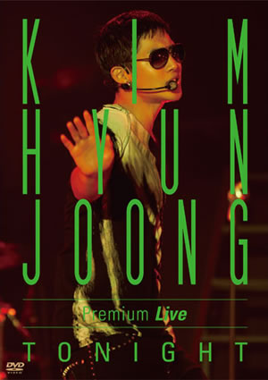 KIM HYUN JOONG Premium Live ”TONIGHT”[通常盤]DVD e通販.com