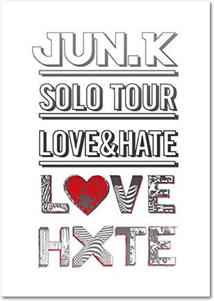 Jun.K(From 2PM) Solo Tour“LOVE&HATE” in MAKUHARI MESSE(初回限定DVD) e通販.com