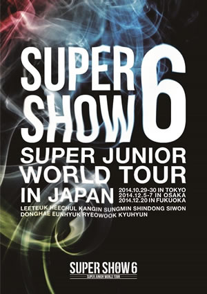 SUPER JUNIOR WORLD TOUR SUPER SHOW6 in JAPAN（DVD2枚組） e通販.com