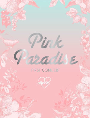 APINK 1st Concer「PINK PARADISE」DVD e通販.com