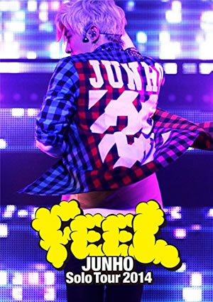 JUNHO (From 2PM)「JUNHO Solo Tour 2014“FEEL”」DVD通常盤 e通販.com