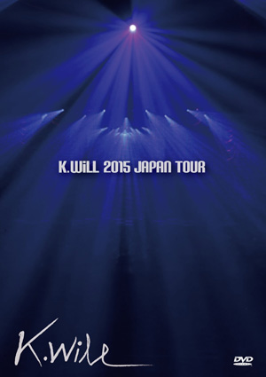 K.will／K.will 2015 JAPAN TOUR e通販.com