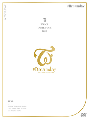 TWICE／TWICE DOME TOUR 2019 "#Dreamday" in TOKYO DOME DVD (初回限定盤） e通販.com