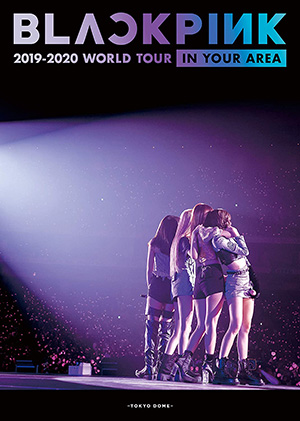BLACKPINK／BLACKPINK 2019-2020 WORLD TOUR IN YOUR AREA-TOKYO DOME-（初回生産限定盤）DVD e通販.com