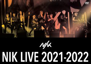 NIK／NIK LIVE 2021-2022 DVD e通販.com