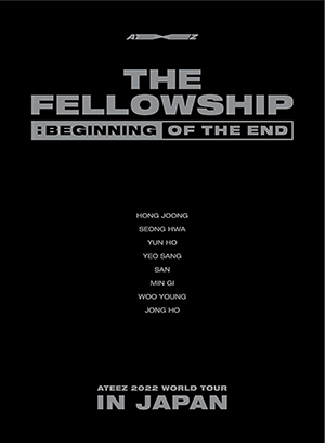 ATEEZ／2022 WORLD TOUR [THE FELLOWSHIP : BEGINNING OF THE END] in JAPAN DVD e通販.com