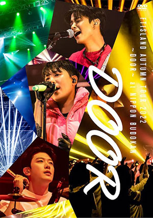 FTISLAND／FTISLAND AUTUMN TOUR 2022 ～DOOR～ at NIPPON BUDOKAN DVD e通販.com