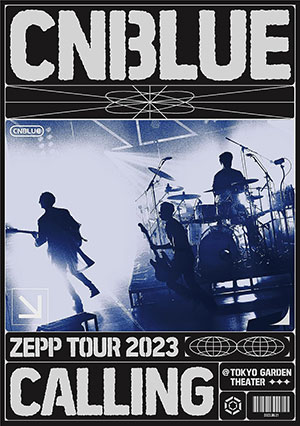 CNBLUE ZEPP TOUR 2023 ～CALLING～ ＠TOKYO GARDEN THEATER DVD e通販.com