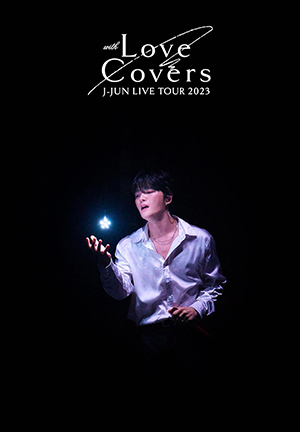 ジェジュン／J-JUN LIVE TOUR 2023 with Love Covers (通常盤) DVD e通販.com